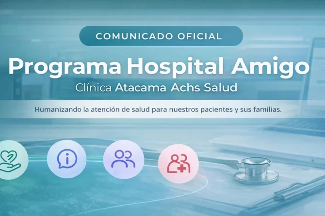 Comunicado oficial: Programa Hospital Amigo de Clínica Atacama Achs Salud
